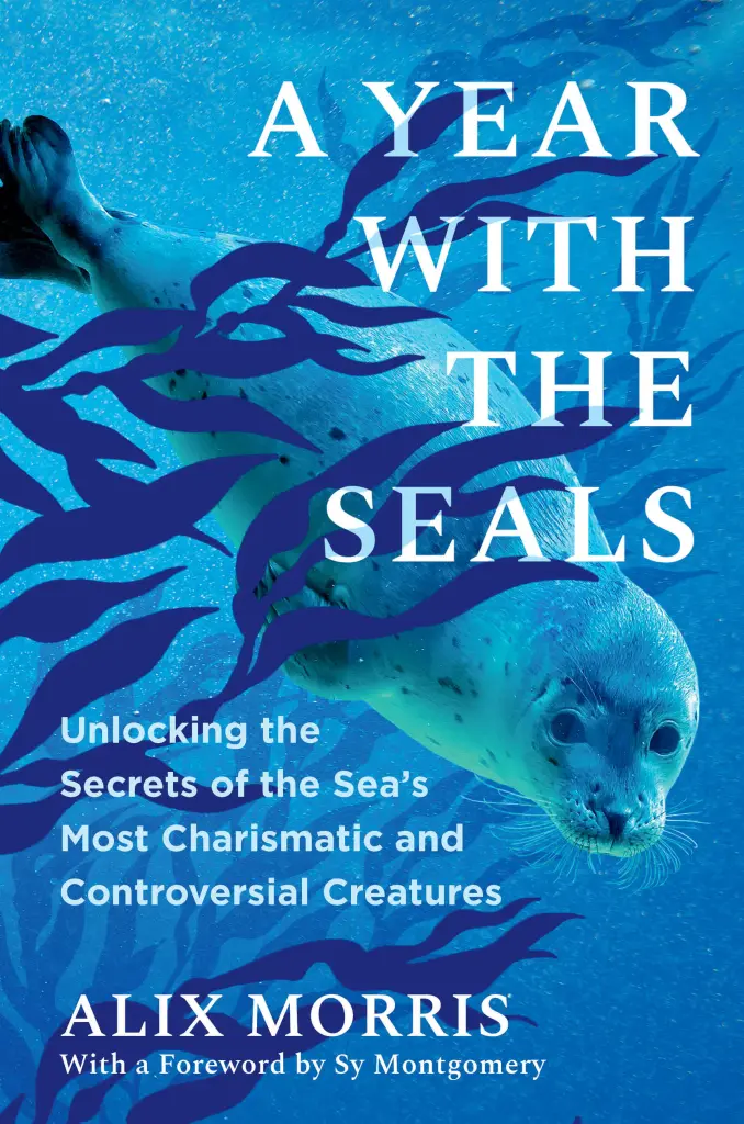 Book Cover of Alix Morris & Sy Montogmery: A Year with the Seals